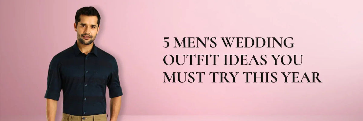Five Men's Wedding Outfit Ideas You Must Try This Year Indian Terrain Fashions Limited
